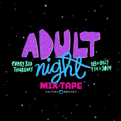 Factory Obscura Presents: Adult Night