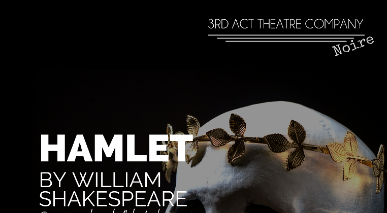 Image: Hamlet by William Shakespeare, reimagined and adapted by Dakota Lee Bryant
