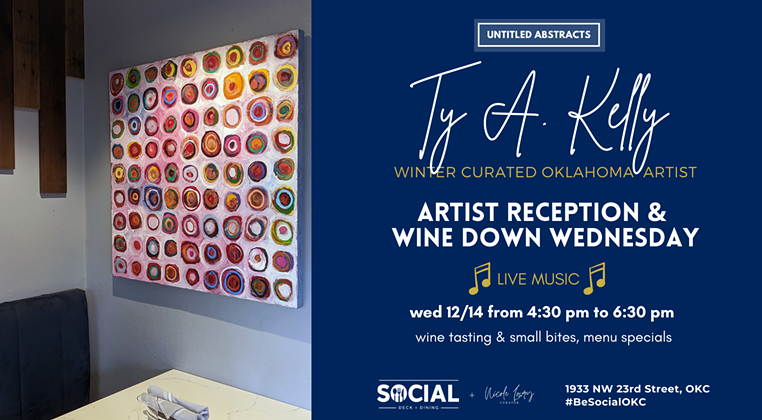 Ty Kelly Artist Reception, Live Music & Wine Down Wednesday