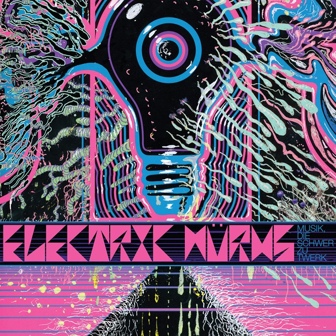 Album review: Electric W&uuml;rms &#150; Musik, die Schwer zu Twerk