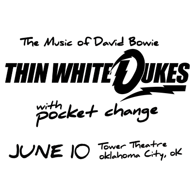 Thin White Dukes (David Bowie Tribute) w/ Pocket Change