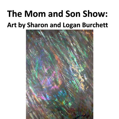 The Mom and Son Show: Art by Sharon and Logan Burchett